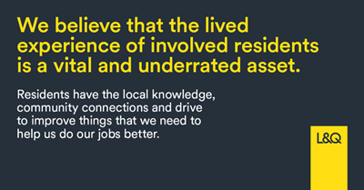 Text on Charcoal blue background. It reads: We believe that the lived experience of involved residents is a vital and underrated asset. Residents have the local knowledge, community connections and drive to improve things that we need to help us do our jobs better.